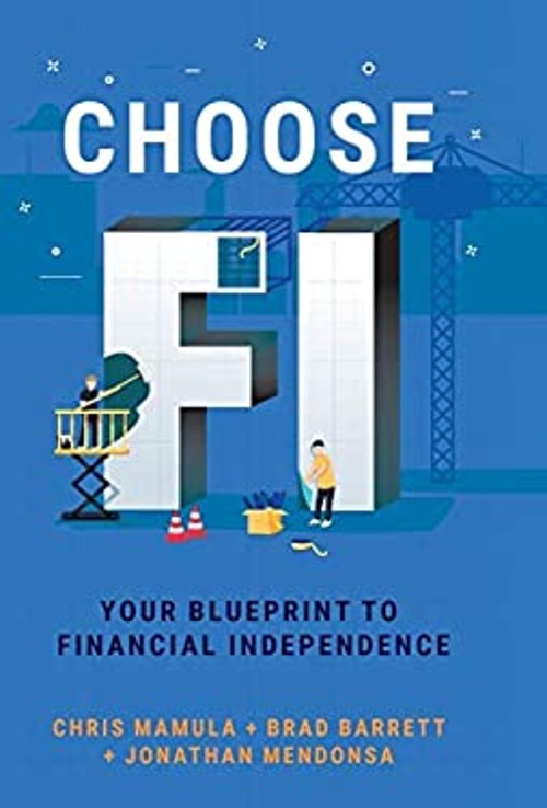 Choose FI : Your Blueprint to Financial Independence Hardcover