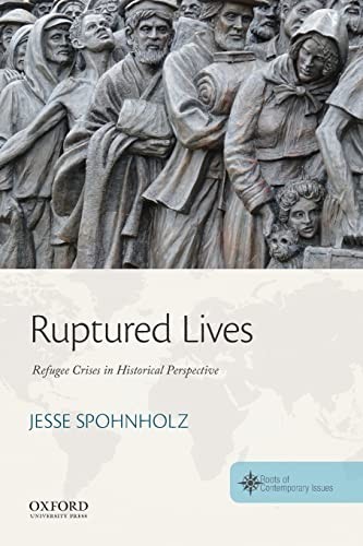 Ruptured Lives: Refugee Crises in H…, Spohnholz, Jess