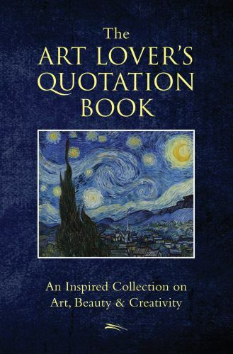 Art Lovers Quotation Book, The (Little Book. Big Idea.) by Jo Brielyn Book The