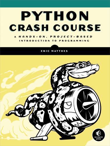Python Crash Course : A Hands-On, Project-Based Introduction to Programming…