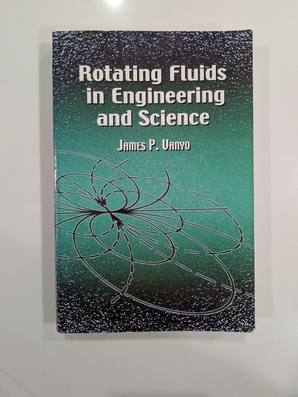 Rotating Fluids in Engineering and Science | James P. Vanyo | 2001 | Dover gallery