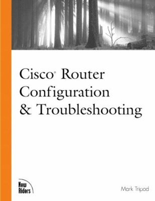 Cisco Router Configuration and Troubleshooting Paperback