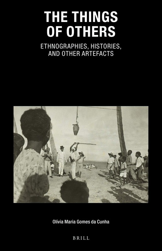 The Things of Others: Ethnographies, Histories, and Other Artefacts (Caribbean..