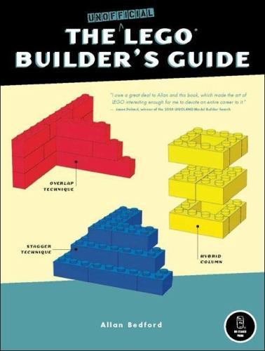 The Unofficial Lego Builder’s Guide by Bedford, Allan