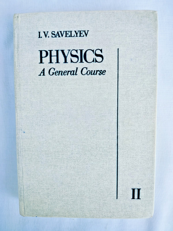 Physics: A General Course (Volume II) by I. V. Savelyev, Mir Publishers, 1989