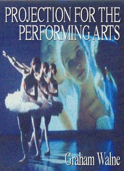 Projection for the Performing Arts (Live Performance Technology