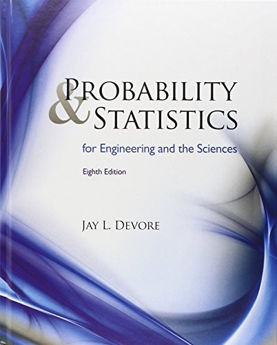 PROBABILITY AND STATISTICS FOR ENGINEERING AND THE By Jay L. Devore – Hardcover