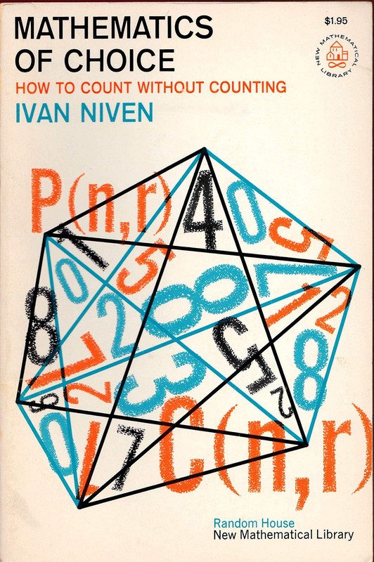 Mathematics of Choice: Or, How to Count Without Counting