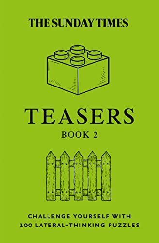 Sunday Times Teasers Book 2: Challenge yourself with 100 lateral