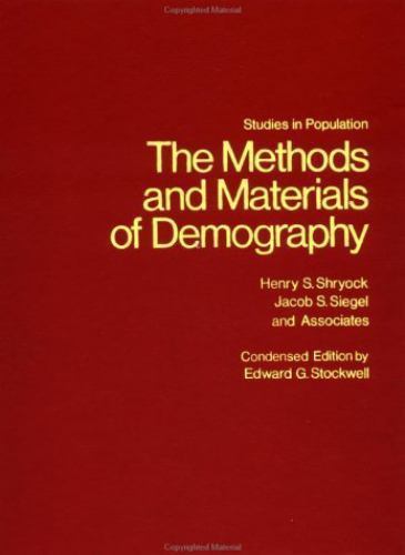 The Methods and Materials of Demography (Studies in Population)