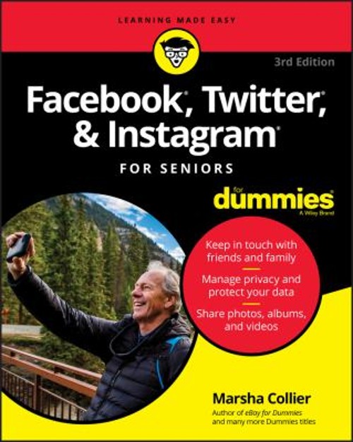 Facebook, Twitter, and Instagram for Seniors for Dummies Marsha C