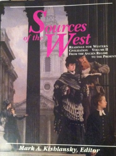 002: SOURCES OF THE WEST: READINGS FOR WESTERN By Mark A. Kishlansky *Excellent*