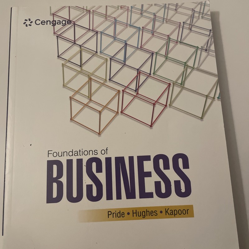 Foundations of Business by Robert Hughes, William Pride and Jack Kapoor…