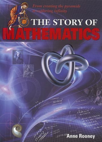 The Story of Mathematics: From Creating t- paperback, 9781841939407, Anne Rooney