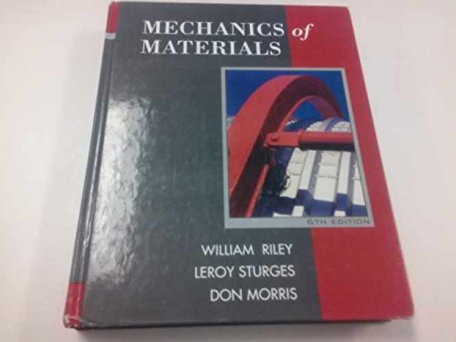 Mechanics of Materials – Hardcover, by Riley William F.; Sturges – Acceptable
