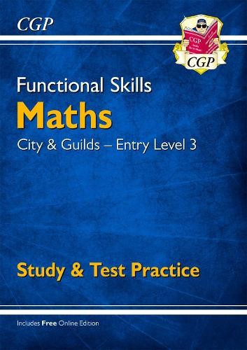 CGP Books Functional Skills Maths: City & Guilds Entry Level 3 – Stu (Paperback)