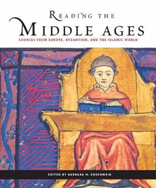Reading the Middle Ages : Sources from Europe, Byzantium, and the