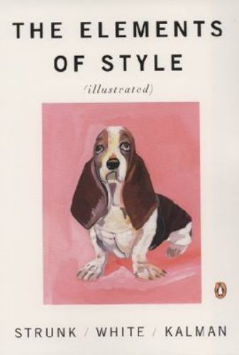 Elements of Style Illustrated by E. B. White and William Strunk Jr. (2007, Uk-B