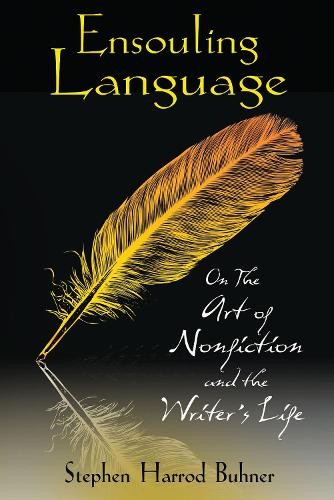 Stephen Harrod Buhner Ensouling Language (Paperback)