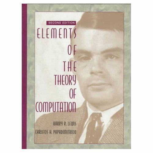 Elements of the Theory of Computation by Lewis, Harry; Papadimitriou, Christos