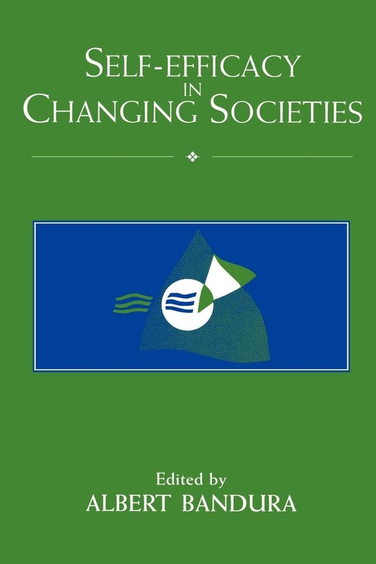 Self-Efficacy in Changing Societies by Bandura