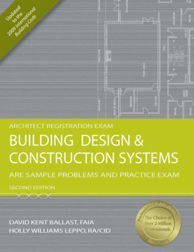 Building Design & Construction Systems: ARE Sample Problems and Practice Exam,