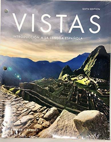 Vistas Introduccion a La Lengua Espanola (6th Edition) – Loose Leaf – GOOD