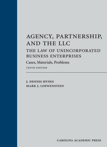 Agency, Partnership, and the LLC : Cases, Materials, Problems: the Law of Uninco