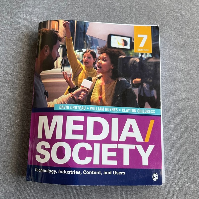 Media/Society: Technology, Industries, Content, and Users by Croteau, David R.,