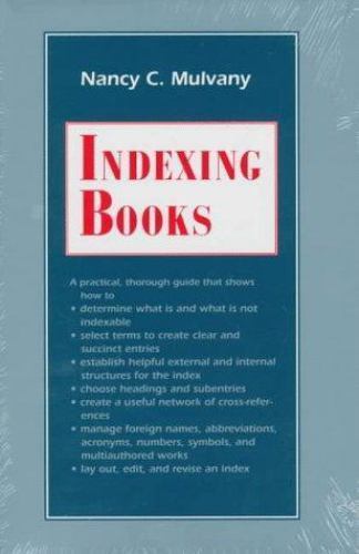 Indexing Books (Chicago Guides to Writing, Editing, and Publishing)