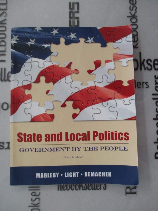 State and Local Politics: Government by the People - Magleby, David B.|Light...