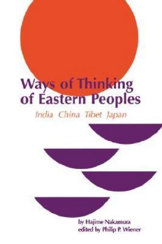 Ways of Thinking of Eastern Peoples: India, China, Tibet, Japan (Revised…
