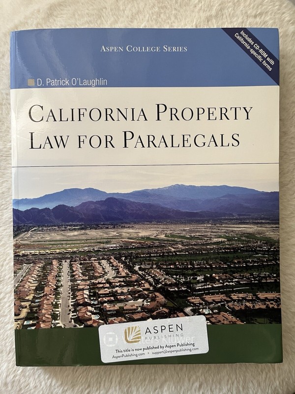 California Property Law For Paralegals 8th Ed., O’Laughlin, ISBN: 9780735584525