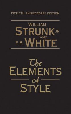 The Elements of Style: 50th Anniversary Edition Strunk, William, White, E. B. h