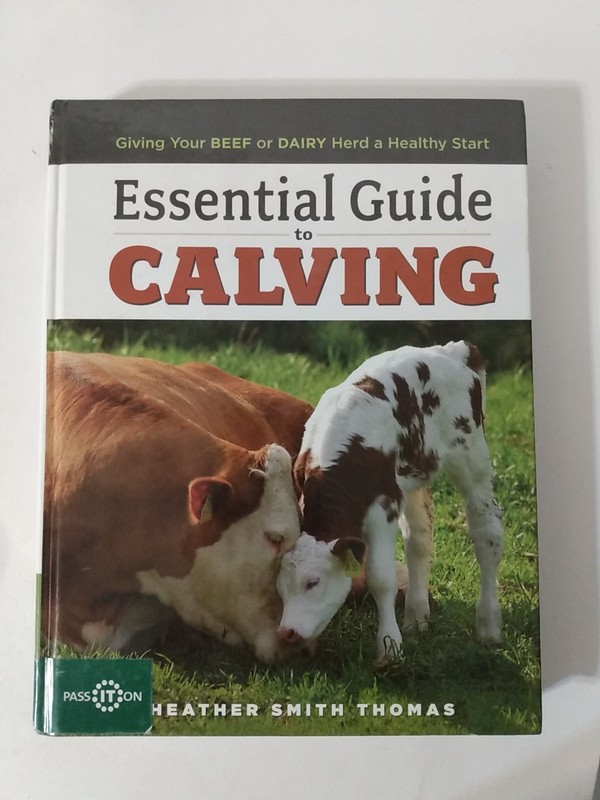 Essential Guide to Calving by Heather Smith Thomas ranch cattle animal husbandry