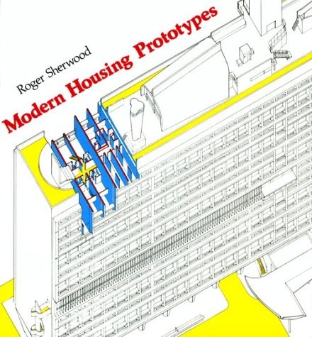 MODERN HOUSING PROTOTYPES (HARVARD S) By Roger Sherwood *Excellent Condition*