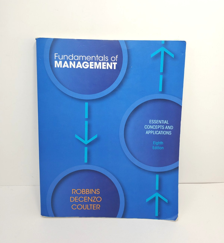 Fundamentals of Management : Essential Concepts and Applications 8th Edition