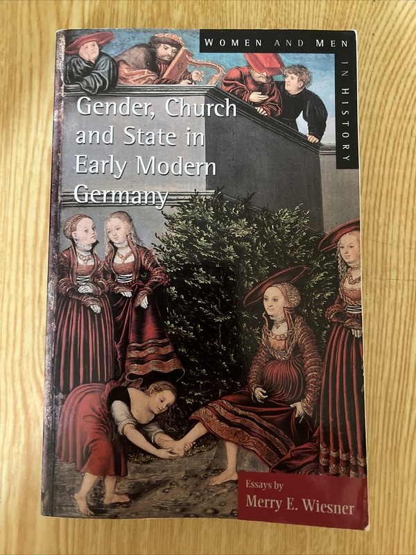 Women and Men in History Ser.: Gender, Church and State in Early Modern Germany
