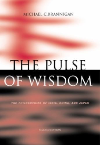 The Pulse of Wisdom: The Philosophies of India, China, and Japan by