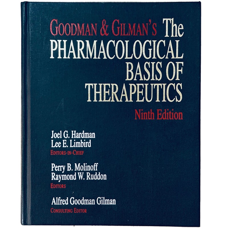 Goodman And Gilman’s The Pharmacological Basis Of Therapeutics Ninth Edition