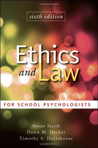 ETHICS AND LAW FOR SCHOOL PSYCHOLOGISTS By Susan Jacob & Dawn M. Decker **Mint**