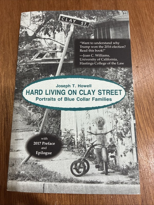 Hard Living on Clay Street : Portraits of Blue Collar Families 2017 Paperback