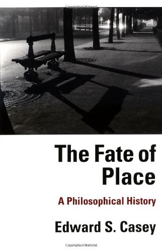 The Fate of Place: A Philosophical History