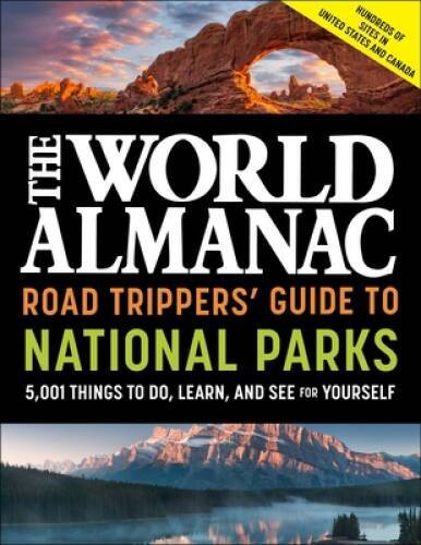 The World Almanac Road Trippers Guide to National Parks: 5,001 Things to – GOOD