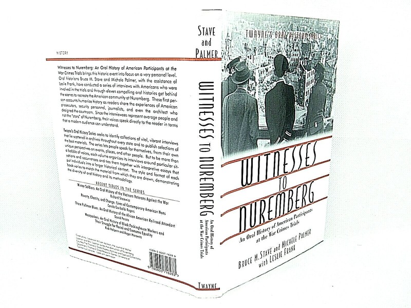 Witnesses to Nuremberg : An Oral History of the American Participants ‘SIGNED’