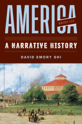 America: A Narrative History by Shi, David E.