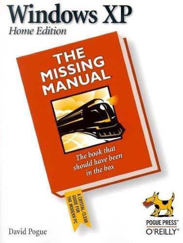 Windows XP Home Edition: The Missing Manual (O’Reilly Windows) by David Pogue, A