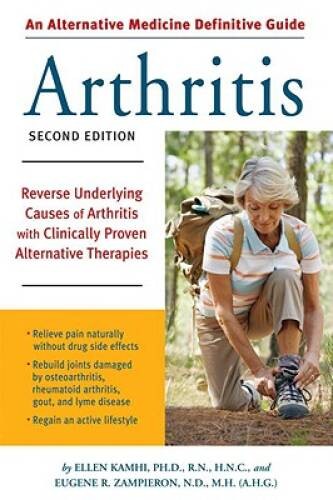 Alternative Medicine Definitive Guide to Arthritis: Reverse Underlyi – VERY GOOD