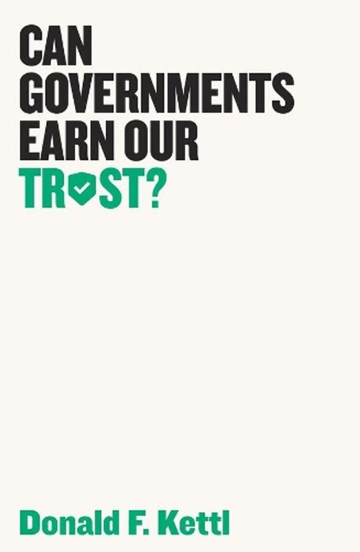 Can Governments Earn Our Trust? by Donald F. Kettl (English) Hardcover Book