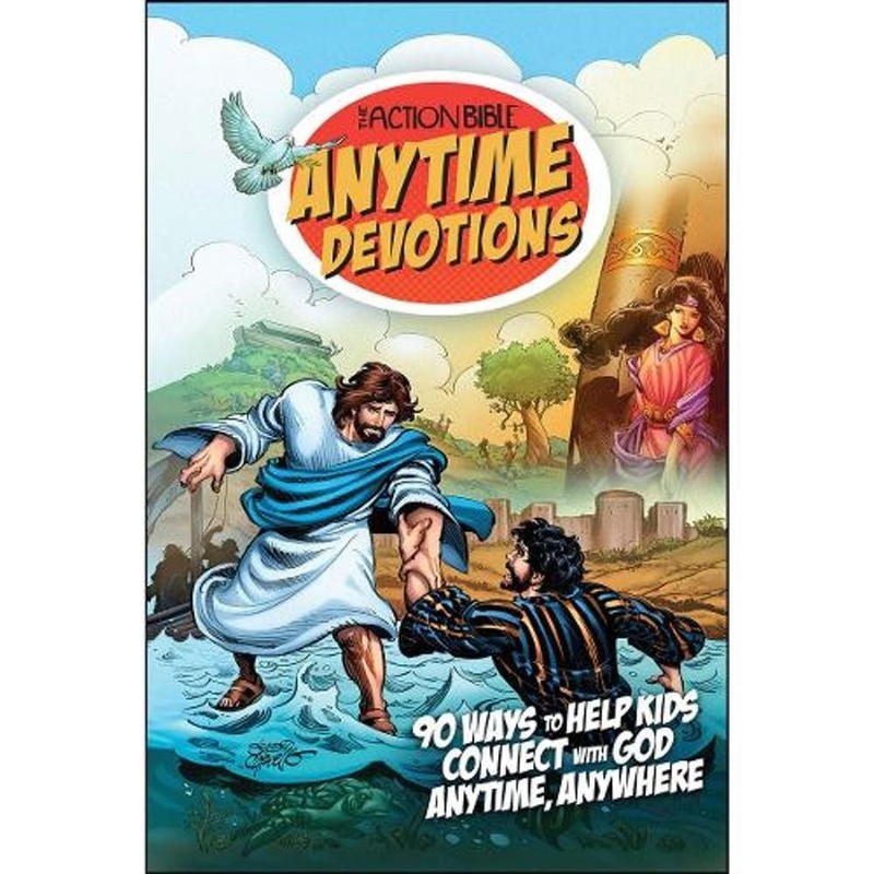 The Action Bible Anytime Devotions: 90 Ways to Help Kids Connect with God Anytim